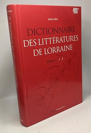 Dictionnaire des littératures de Lorraine - VOLUME 2 seul - J-Z