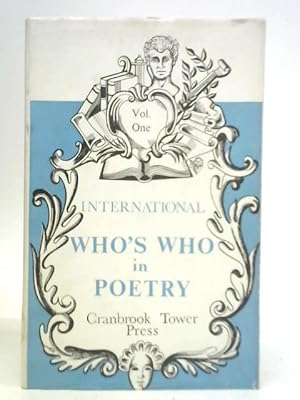 Imagen del vendedor de The International Who's Who in Poetry: Vol. 1, A-L a la venta por World of Rare Books