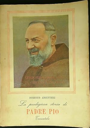 Imagen del vendedor de La prodigiosa storia di Padre Pio a la venta por Librodifaccia