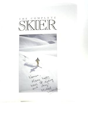 Immagine del venditore per The Complete Skier: A Personal Guide for Skiers of All Levels venduto da World of Rare Books