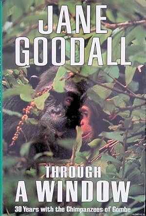 Bild des Verkufers fr Through a Window: 30 Years With the Chimpanzees of Gombe zum Verkauf von Klondyke