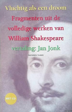 Bild des Verkufers fr Vluchtig als een droom: fragmenten uit de volledige werken van William Shakespeare + CD zum Verkauf von Klondyke