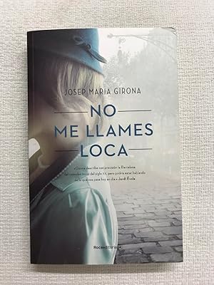 Seller image for No me llames loca for sale by Campbell Llibres