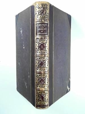 Image du vendeur pour The castles and abbeys of England: volume the first mis en vente par Cotswold Internet Books