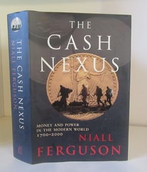 Immagine del venditore per The Cash Nexus: Money and Power in the Modern World, 1700-2000 venduto da BRIMSTONES