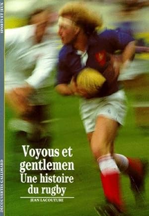Voyous et Gentlemen : Une histoire du rugby