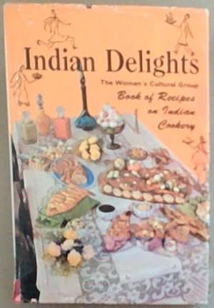 Seller image for Indian Delights : A Book of Recipes On Indian Cookery for sale by Chapter 1