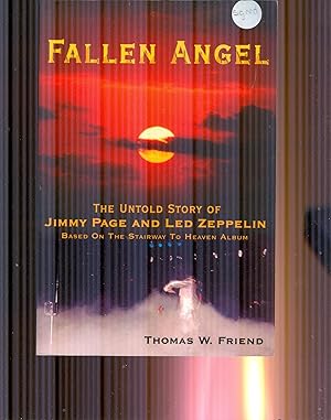 Fallen Angel. The Untold Story of Jimmy Page and Led Zeppelin