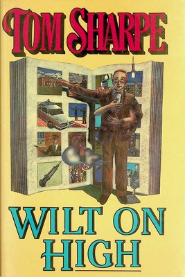 Seller image for Wilt on High for sale by Kennys Bookshop and Art Galleries Ltd.