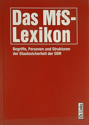 Bild des Verkufers fr Das MfS-Lexikon. Begriffe, Personen und Strukturen der Staatssicherheit der DDR., zum Verkauf von Versandantiquariat Hbald