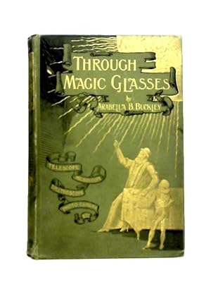 Image du vendeur pour Through Magic Glasses and Other Lectures [First Edition] mis en vente par World of Rare Books