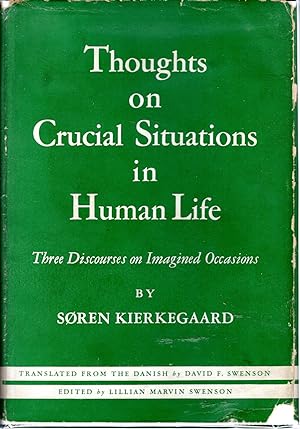 Bild des Verkufers fr Thoughts on Crucial Situations in Human Life: Three Discourses on Imagined Occasions zum Verkauf von Dorley House Books, Inc.