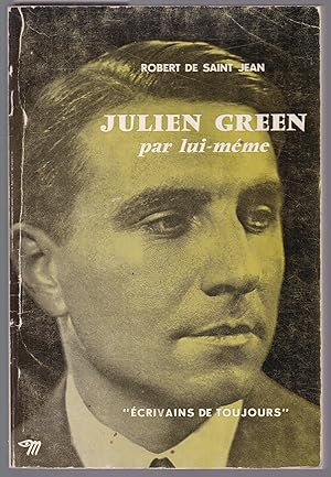 Julien Green par lui-même (Ecrivains de toujours, no 76)