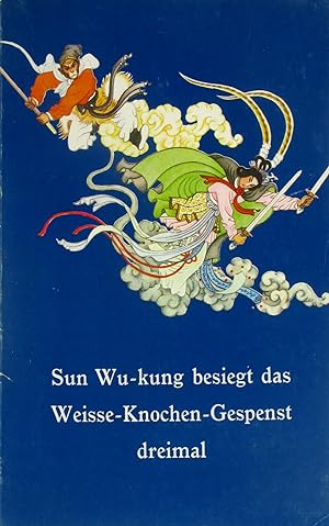 Immagine del venditore per Sun Wu-kung besiegt das Weisse-Knochen-Gespenst dreimal, venduto da Versandantiquariat Hbald