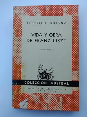 Imagen del vendedor de Vida y obra de Franz Liszt. Coleccin Austral n 1217. a la venta por TraperaDeKlaus