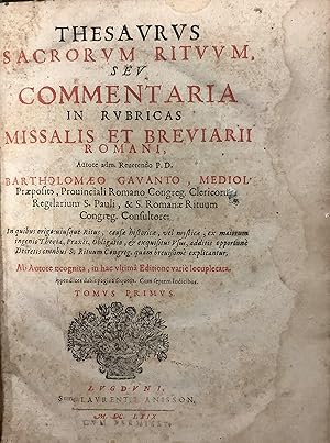 Thesaurus Sacrorum Ritum seu Commentaria in Rubricas Missalis et Breviari Romani.
