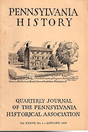 Seller image for Pennsylvania History: Quarterly Journal of the Pennsylvania Historical Association: Volume XXVII, No 1: January, 1970 for sale by Dorley House Books, Inc.