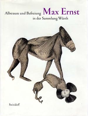 Seller image for Albtraum und Befreiung. Max Ernst in der Sammlung Wrth. for sale by Antiquariat Querido - Frank Hermann