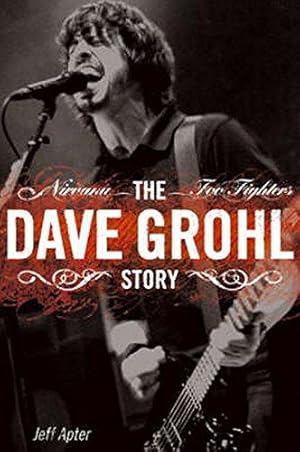 Seller image for The Dave Grohl Story: Nirvana - Foo Fighters for sale by WeBuyBooks