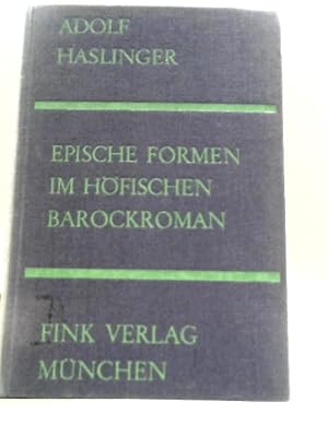 Seller image for Epische Formen Im Hofischen Barockroman Anton Ulrichs Romane Als Modell for sale by World of Rare Books