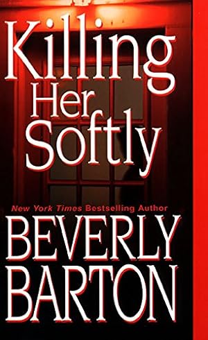 Seller image for Killing Her Softly for sale by Reliant Bookstore