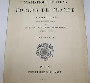 Statistique et atlas des forêts de France : d'après les renseignements fournis par les agents des...