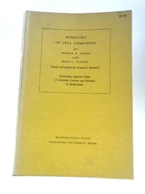 Seller image for Homology of Cell Complexes. (Based on Lectures by Norman E. Steenrod). Preliminary Informal Notes of University Seminars in Mathematics. (Mathematical Notes) for sale by World of Rare Books