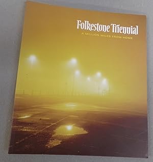 Seller image for Folkestone Triennial, a Million Miles from Home for sale by Baggins Book Bazaar Ltd