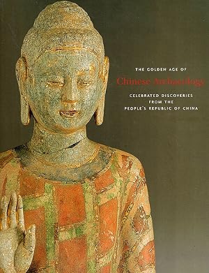 Immagine del venditore per The Golden Age of Chinese Archaeology: Celebrated Discoveries from the People's Republic of China venduto da LEFT COAST BOOKS