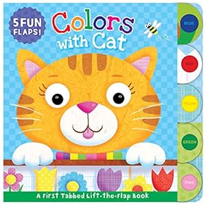 Imagen del vendedor de Colors with Cat-Learning Colors is Fun with Colorfully Collared Cat, and Surprises under every Flap!-Ages 12-36 Months (First Tabbed Board Book) a la venta por Reliant Bookstore