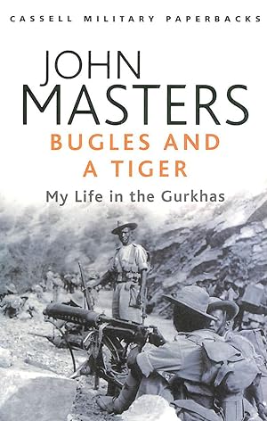 Imagen del vendedor de Bugles and a Tiger: My Life in the Gurkhas (Cassell Military Paperbacks) a la venta por M Godding Books Ltd