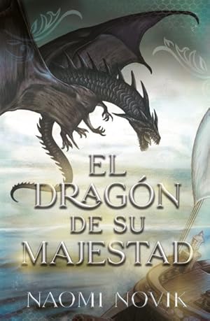 Imagen del vendedor de El dragn de su majestad/ His Majesty's Dragon -Language: spanish a la venta por GreatBookPrices