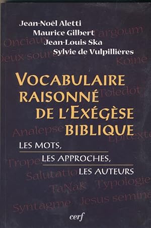 Bild des Verkufers fr Vocabulaire raisonn de l'exgse biblique. Les mots, les approches, les auteurs zum Verkauf von LIBRAIRIE GIL-ARTGIL SARL