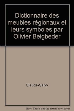 Imagen del vendedor de Dictionnaire des meubles rgionaux et leurs symboles par Olivier Beigbeder a la venta por Ammareal