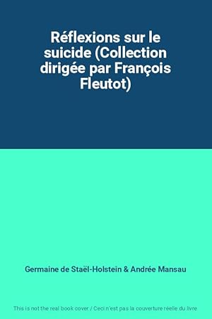 Image du vendeur pour Rflexions sur le suicide (Collection dirige par Franois Fleutot) mis en vente par Ammareal