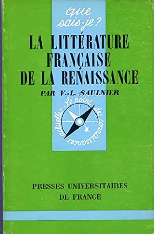 Seller image for La littrature francaise de la renaissance / que sais je for sale by Ammareal