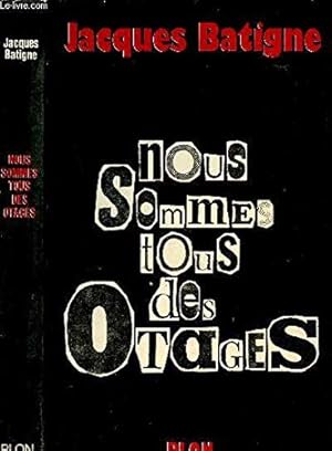 Seller image for nous sommes tous des otages for sale by Ammareal