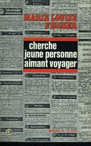 Image du vendeur pour Cherche jeune personne aimant voyager mis en vente par Ammareal