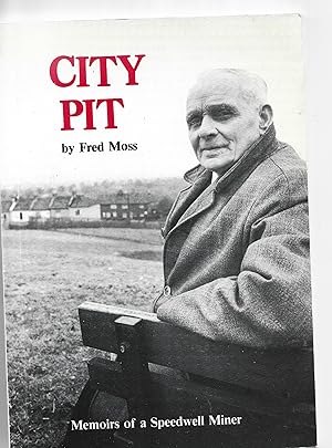 Image du vendeur pour City Pit . Memoirs of A Speedwell Miner. mis en vente par Matilda Mary's Books