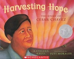 Imagen del vendedor de Harvesting Hope: The Story of Cesar Chavez a la venta por Reliant Bookstore