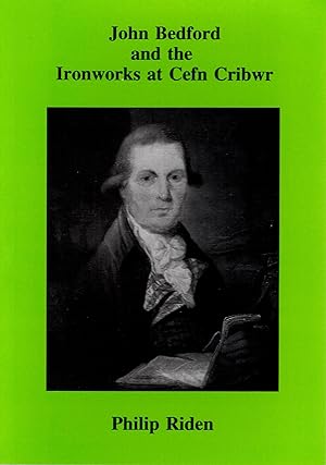 Immagine del venditore per John Bedford and the Ironworks at Cefn Cribwr venduto da Delph Books PBFA Member