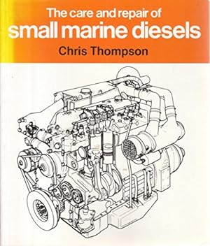Bild des Verkufers fr Care and Repair of Small Marine Diesels zum Verkauf von WeBuyBooks