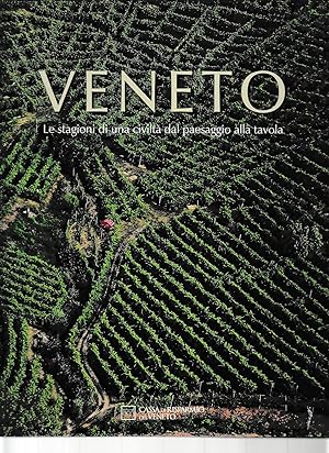 Seller image for VENETO - LE STAGIONI DI UNA CIVILTA' DAL PAESAGGIO ALLA TAVOLA for sale by Laboratorio del libro