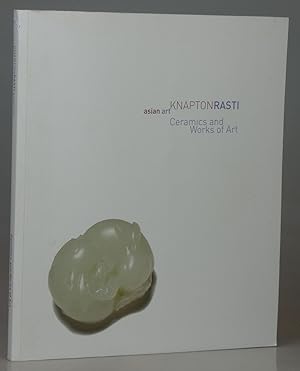 Knapton Rasti: Asian Art: Ceramics and Works of Art