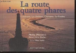 Bild des Verkufers fr La route des quatre phares- Cordouan, Les Baleines, Charisson, La Coubre zum Verkauf von Le-Livre