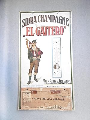 CHAPA SIDRA CHAMPAGNE EL GAITERO. TERMOMETRO Y CALENDARIO 1928-1931.