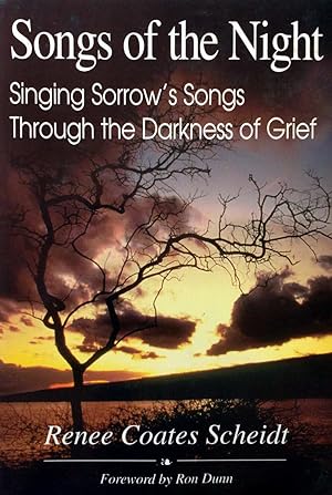 Songs of the Night: Singing Sorrow's Songs Through the Darkness of Grief