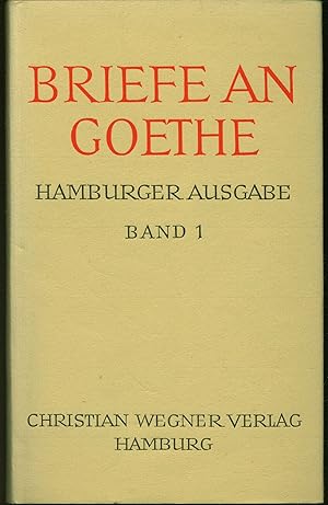 Bild des Verkufers fr Briefe an Goethe. Band 1 zum Verkauf von Wolfs Antiquariat