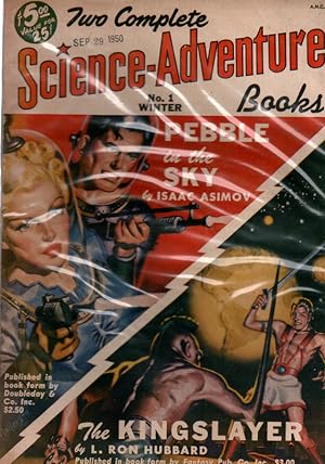 Bild des Verkufers fr TWO COMPLETE SCIENCE-ADVENTURE NO.1 WINTER 1950. Pebble in the Sky by Isaac Asiimov. The Kingslayer by L.Ron Hubbard. COLLECTIBLE PULP MAGAZINE. zum Verkauf von Once Read Books