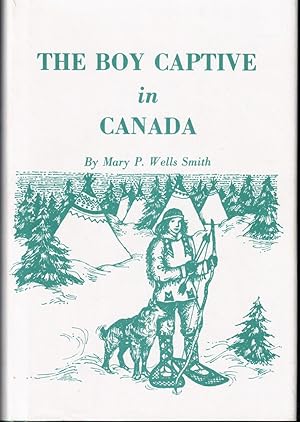 Image du vendeur pour The Boy Captive in Canada mis en vente par Kenneth Mallory Bookseller ABAA